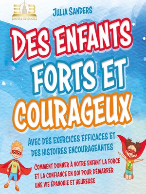 cover image of Des enfants forts et courageux